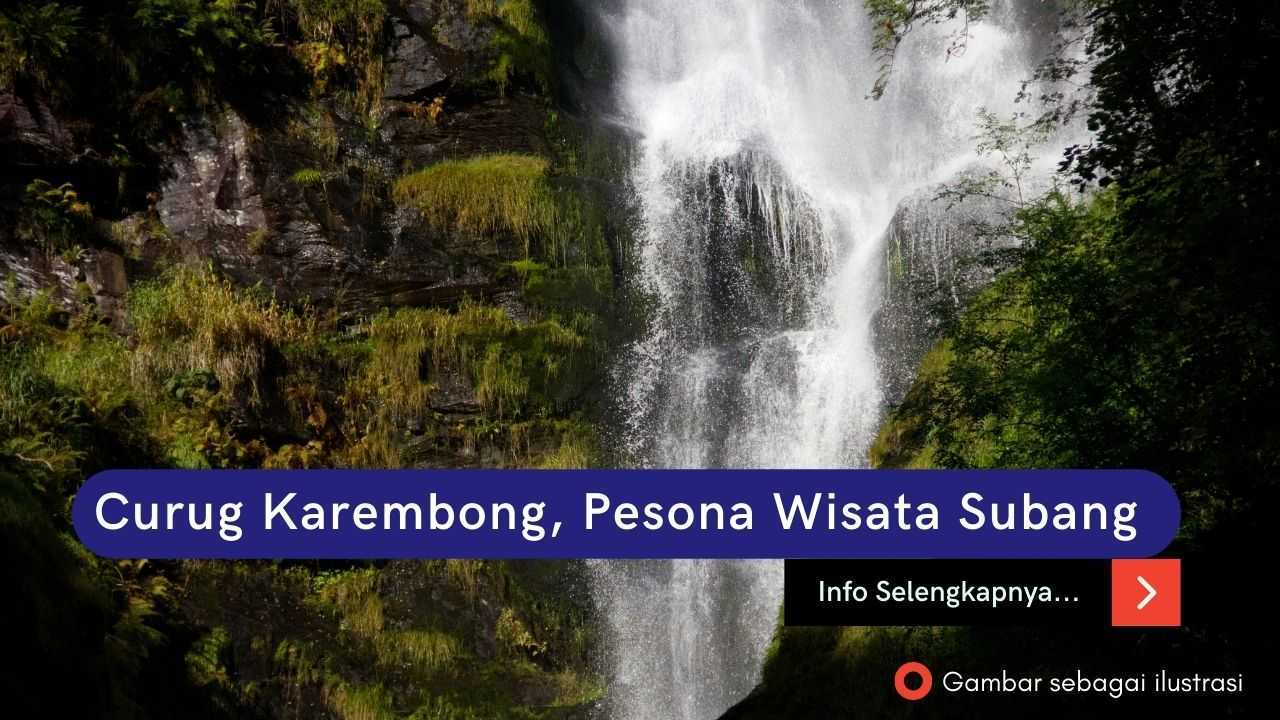 Curug Karembong, Pesona Wisata Subang Kawasan Capolaga