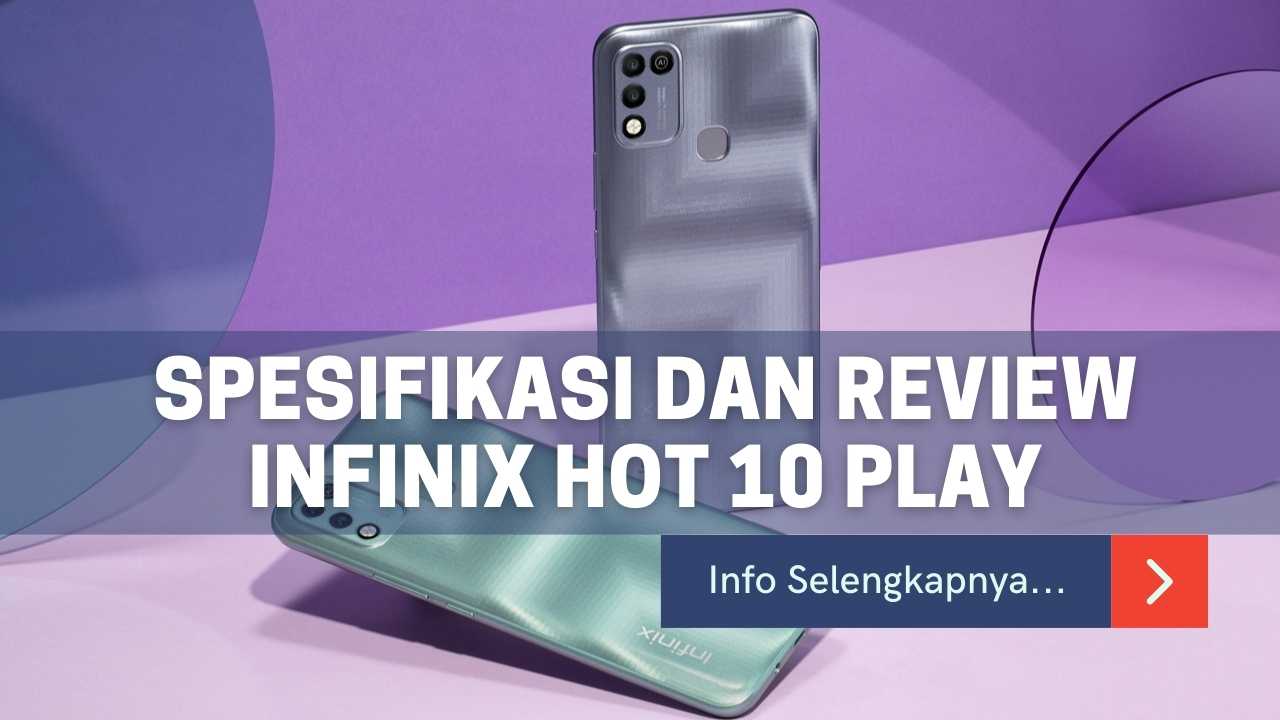 Spesifikasi dan Review Infinix Hot 10 Play