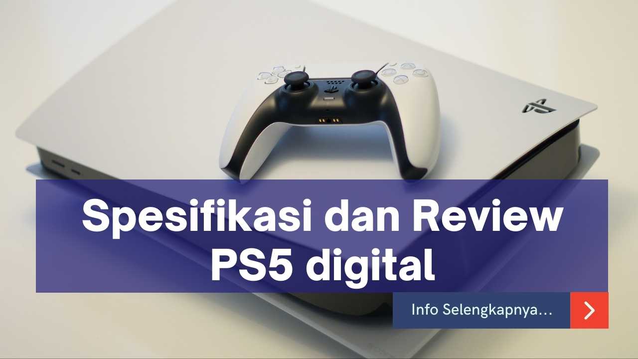Spesifikasi dan Review PS5 digital