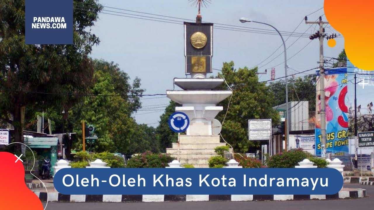 Oleh-Oleh Khas Kota Indramayu