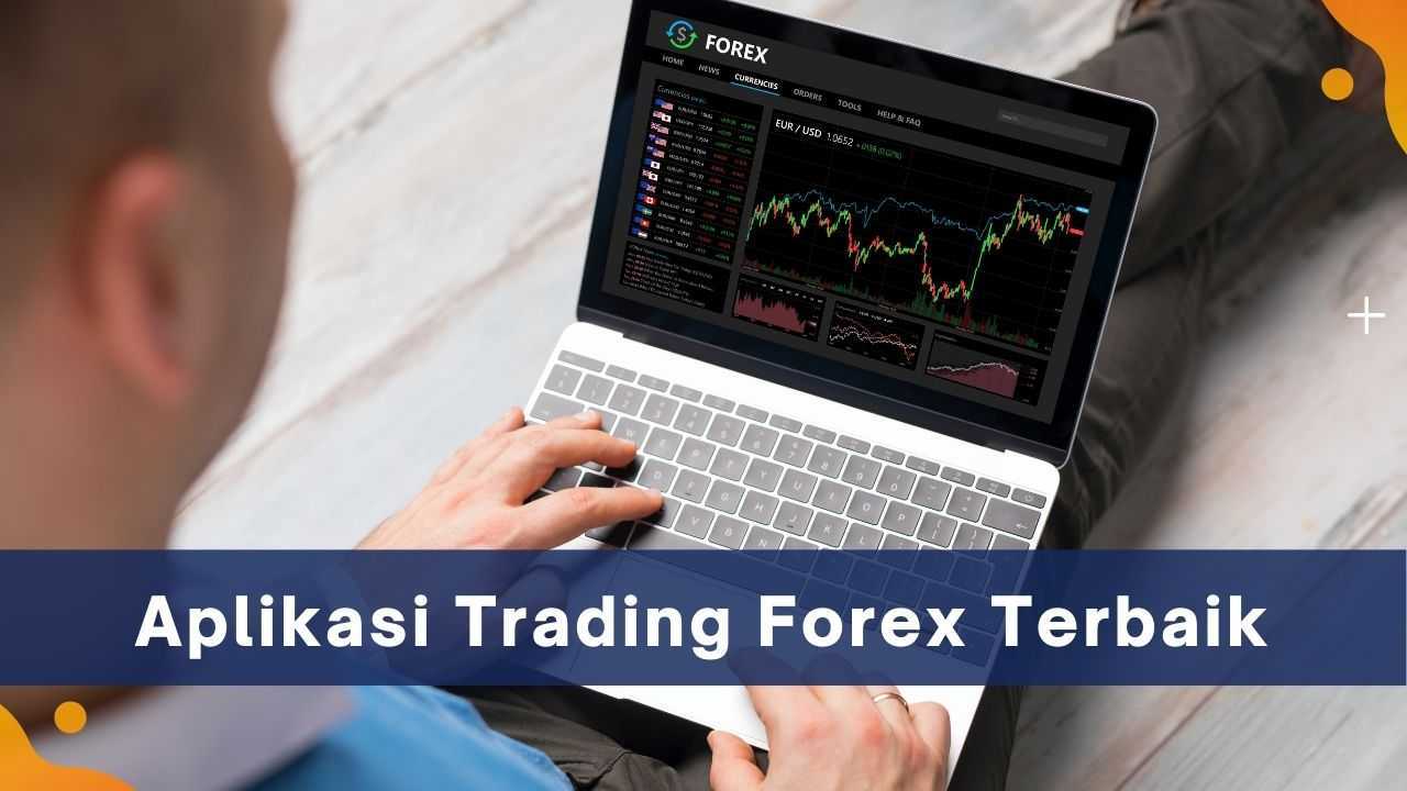 Rekomendasi Aplikasi Trading Forex Terbaik