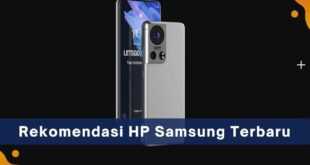 Rekomendasi HP Samsung Terbaru 2021