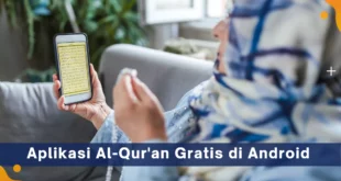 Aplikasi Al-Qur'an Gratis Terbaik di Android