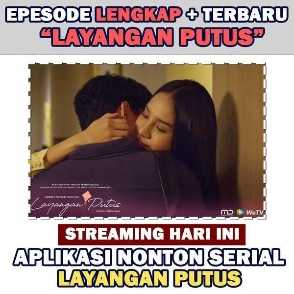 Aplikasi tonton serial layangan putus gratis