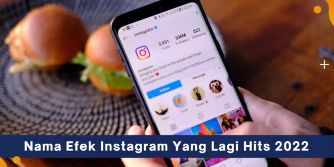 Nama Efek Instagram Yang Lagi Hits 2022
