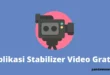 Aplikasi Stabilizer Video Gratis Di Android Dan IOS
