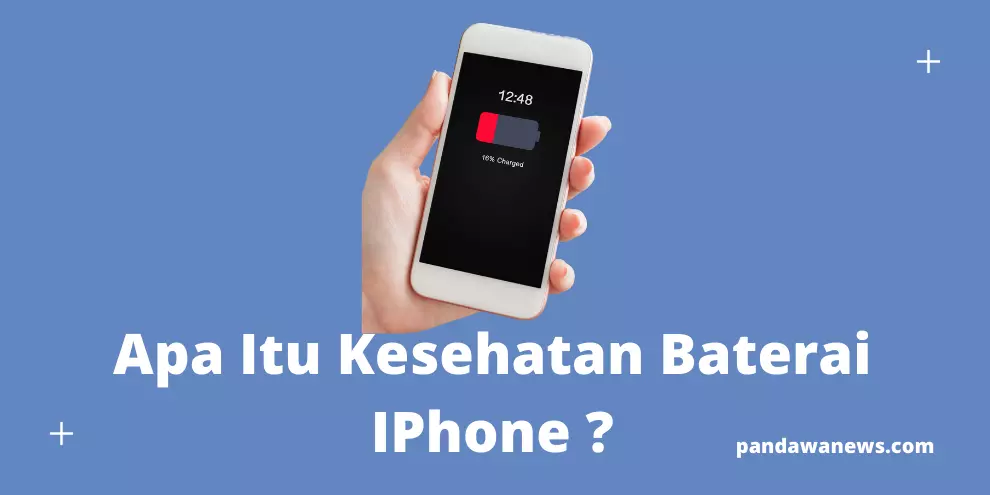 Apa Itu Kesehatan Baterai IPhone Atau Battery Health