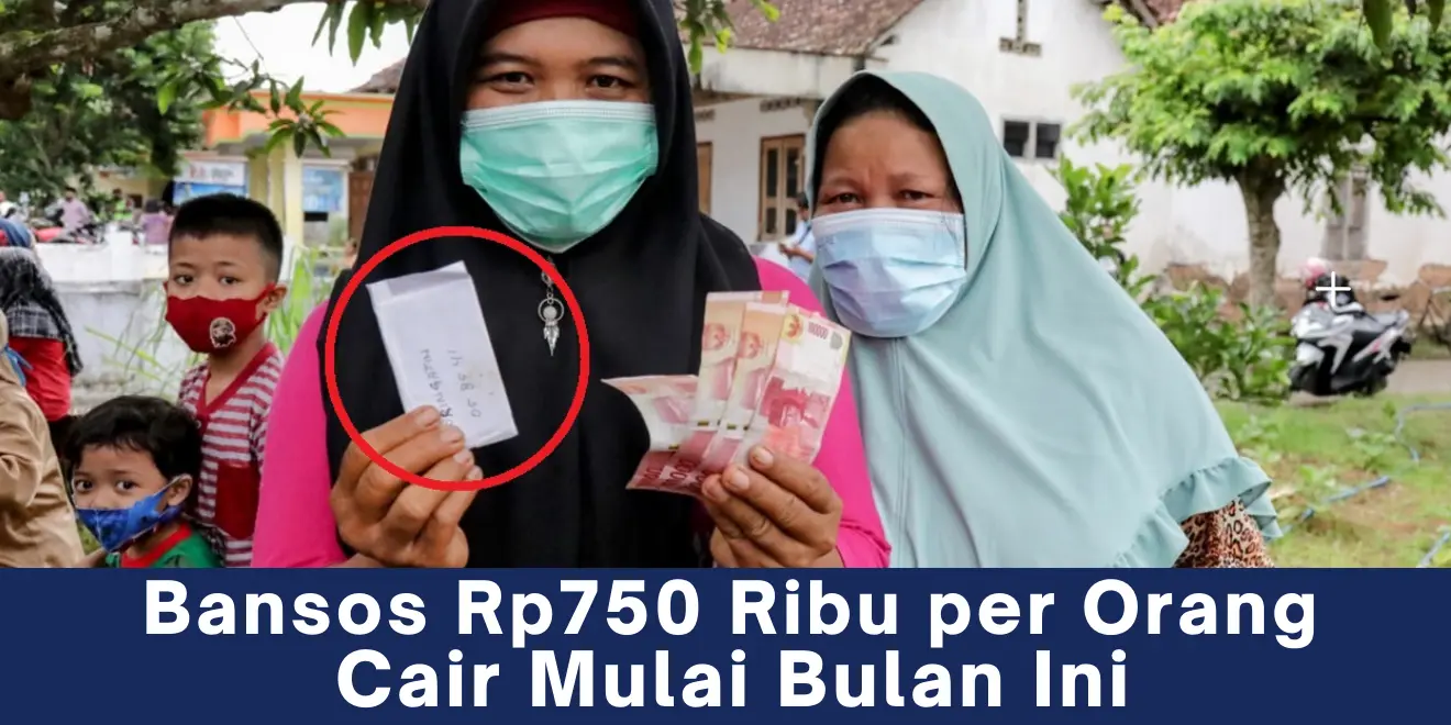 Bansos Rp750 Ribu per Orang Cair Mulai Bulan Ini