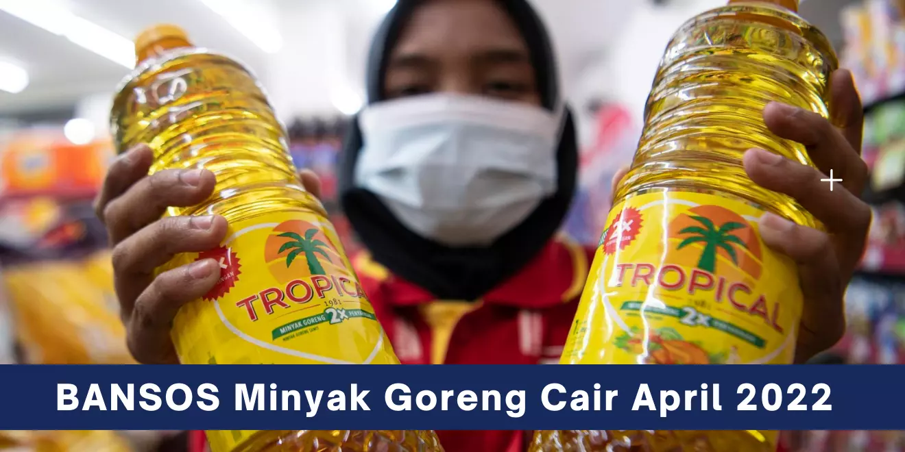 Cara Dapat Bantuan Minyak Goreng Yang Cair April 2022