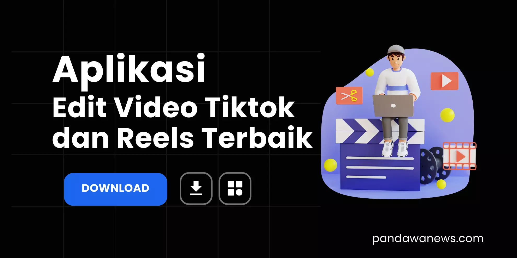 Aplikasi Edit Video Tiktok dan Reels Terbaik