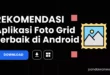 Aplikasi Foto Grid Terbaik di Android