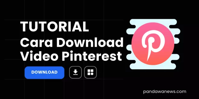 Cara Download Video Pinterest Tanpa Ribet