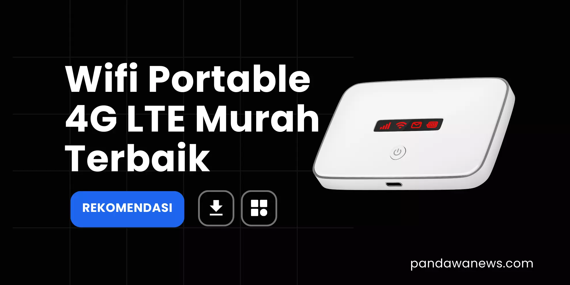 Pilihan Wifi Portable 4G LTE Murah Terbaik