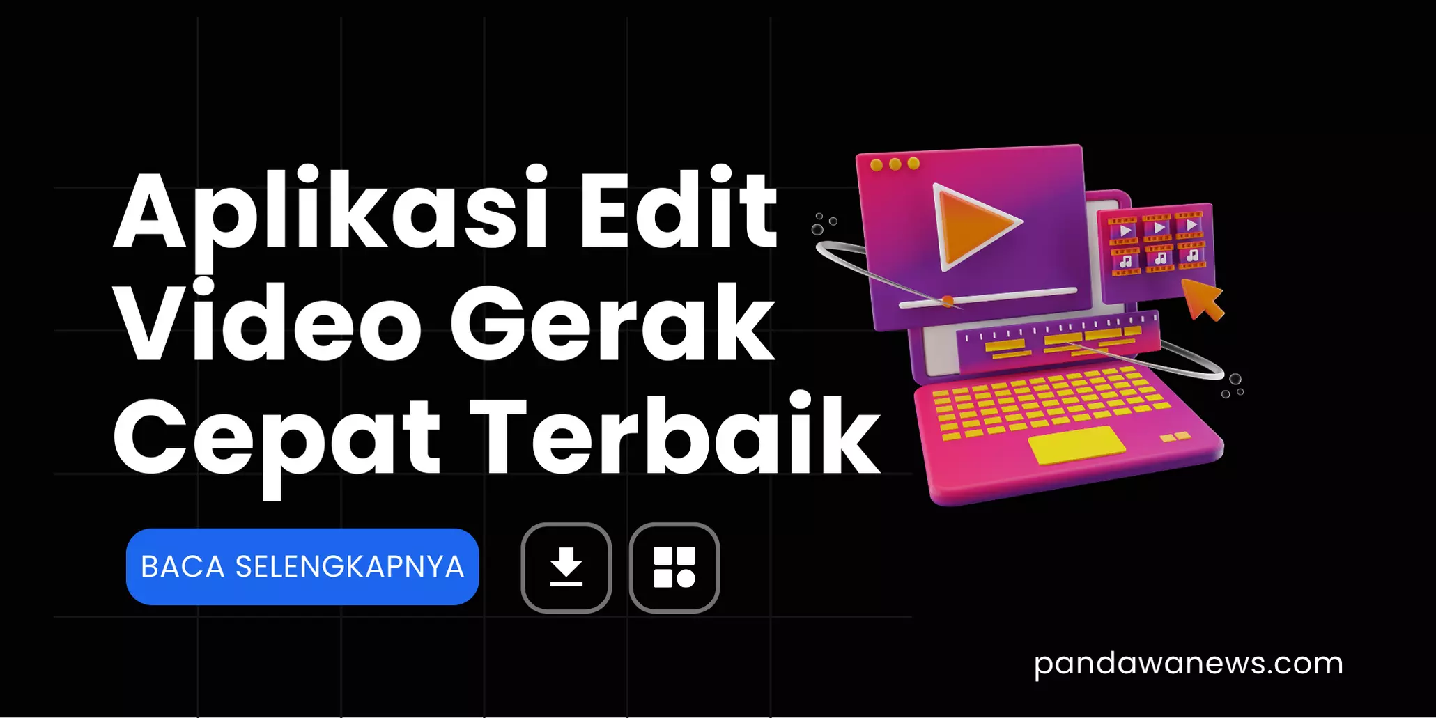 Aplikasi Edit Video Gerak Cepat