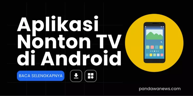 Aplikasi Nonton TV Offline Android